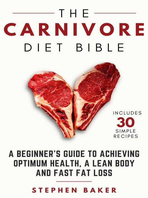 Title details for The Carnivore Diet Bible by Stephen Baker - Available